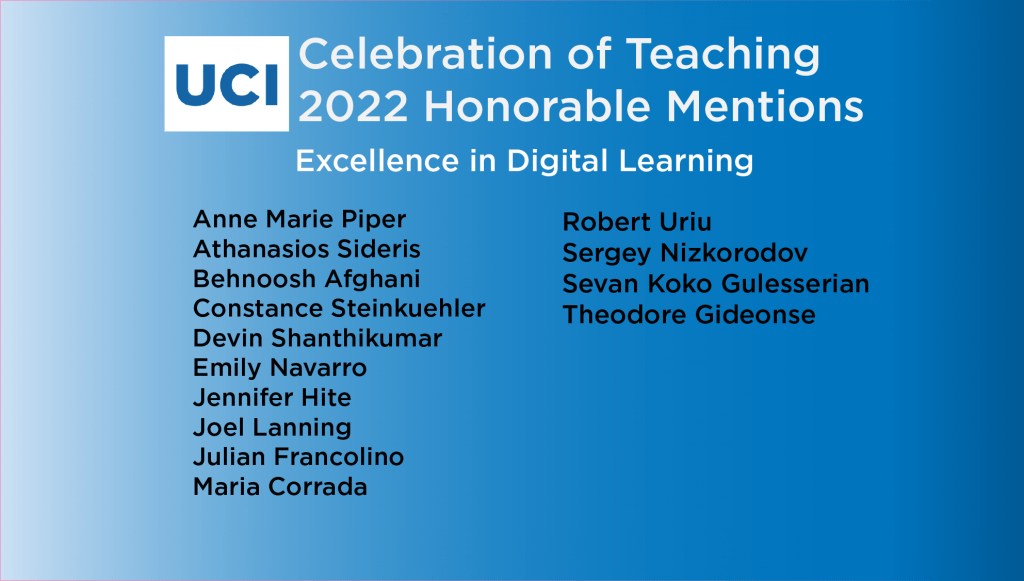 list of UCI Celebration of Teaching 2022 Honorable Mentions for Excellence in Digital Learning
